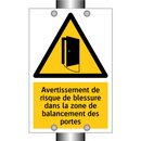Avertissement de risque de blessure dans la zone de balancement des portes