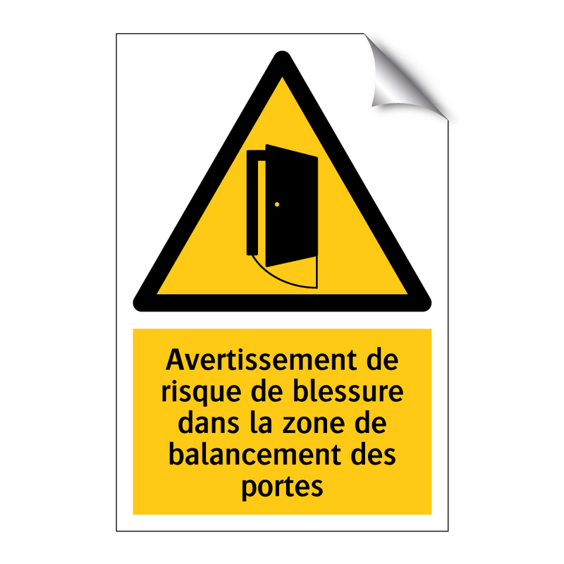 Avertissement de risque de blessure dans la zone de balancement des portes