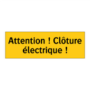 Attention ! Clôture électrique !