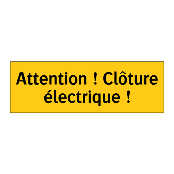 Attention ! Clôture électrique !