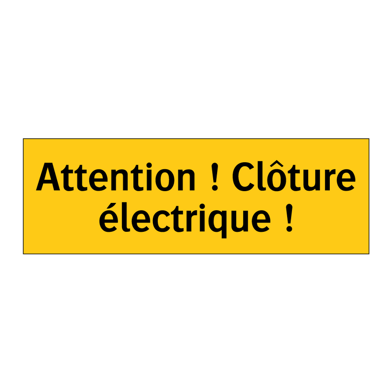Attention ! Clôture électrique !