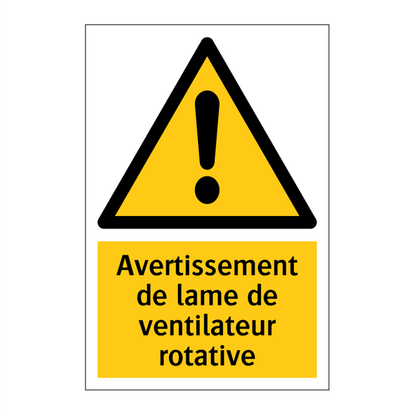 Avertissement de lame de ventilateur rotative