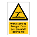 Avertissement : Danger d'eau peu profonde pour la vie