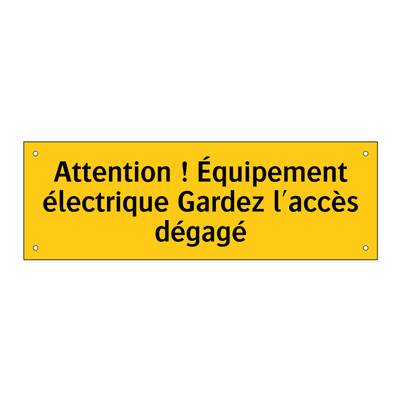Attention ! Équipement électrique Gardez l'accès dégagé