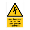 Avertissement de toucher l'équipement électrique