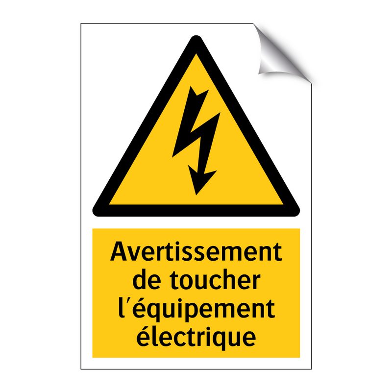 Avertissement de toucher l'équipement électrique