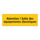 Attention ! Salle des équipements électriques