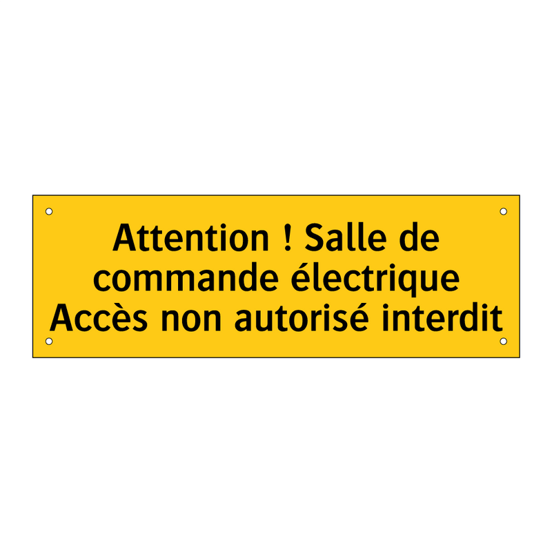 Attention ! Salle de commande électrique Accès non autorisé interdit