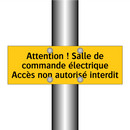 Attention ! Salle de commande électrique Accès non autorisé interdit