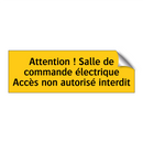 Attention ! Salle de commande électrique Accès non autorisé interdit