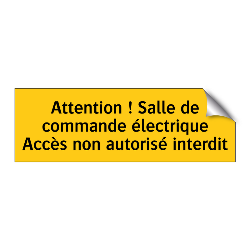 Attention ! Salle de commande électrique Accès non autorisé interdit