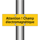 Attention ! Champ électromagnétique