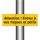 Attention ! Entrez à vos risques et périls