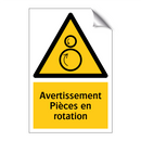 Avertissement Pièces en rotation