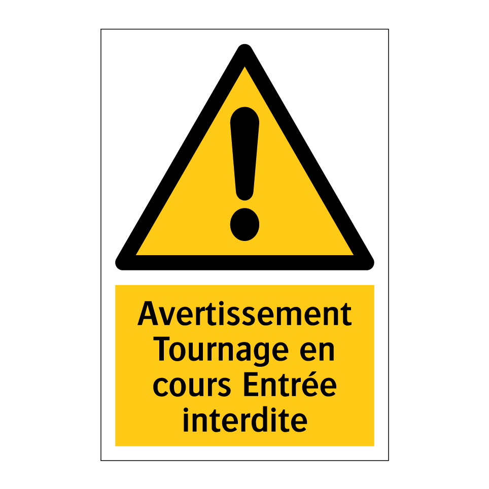 Avertissement Tournage en cours Entrée interdite