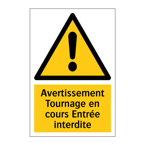 Avertissement Tournage en cours Entrée interdite