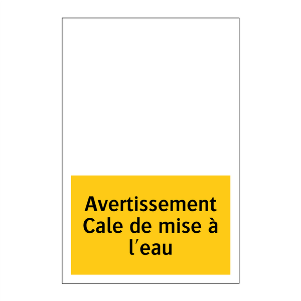 Avertissement Cale de mise à l'eau