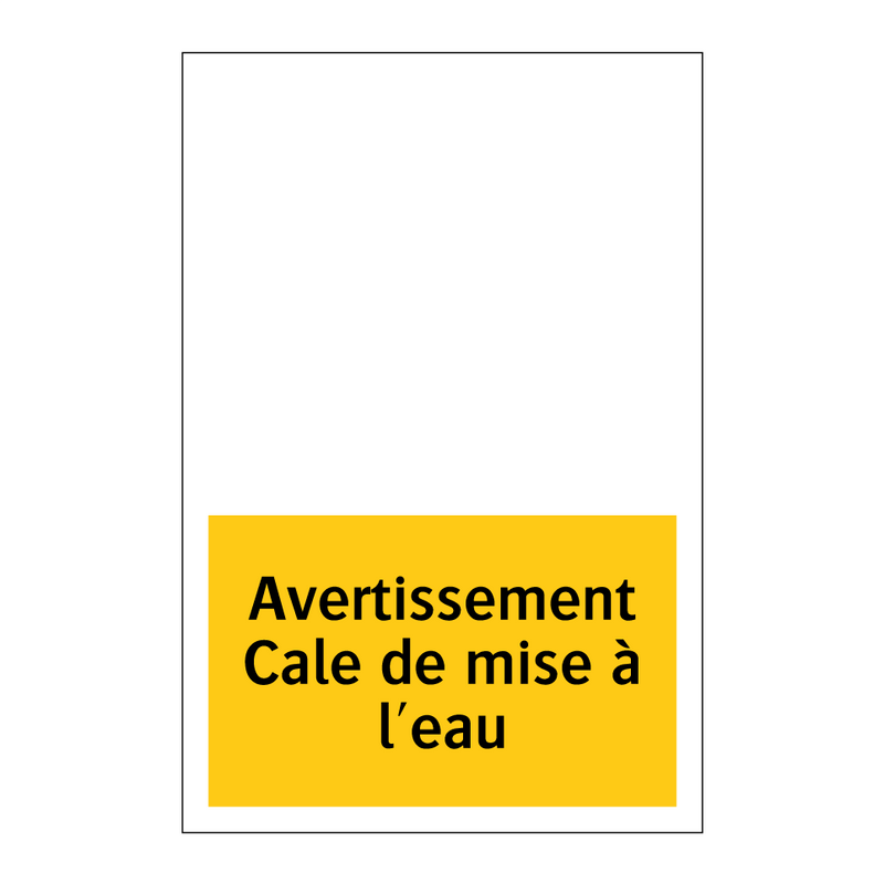 Avertissement Cale de mise à l'eau
