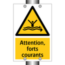 Attention, forts courants