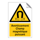 Avertissement Champ magnétique puissant