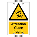 Attention Glace fragile