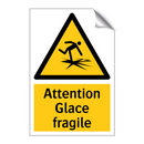 Attention Glace fragile