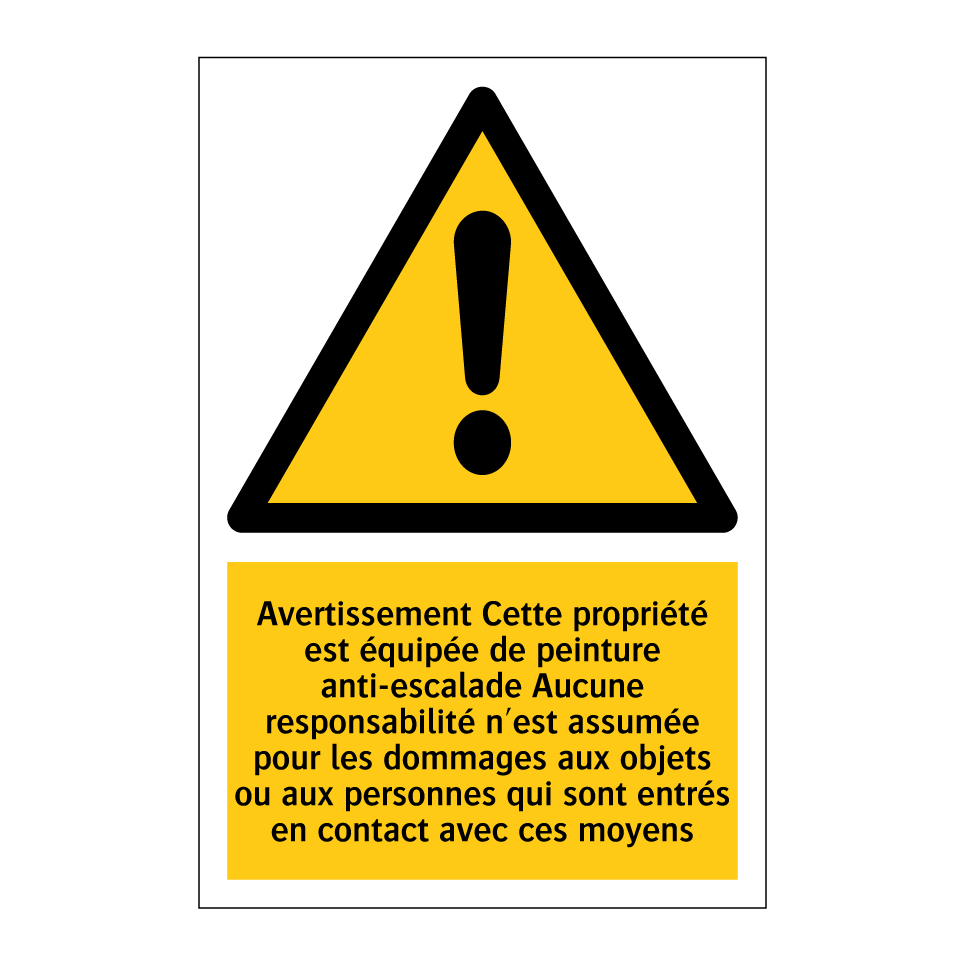 Avertissement Cette propriété est équipée de peinture anti-escalade Aucune responsabilité n'est assumée pour les dommages aux objets ou aux personnes qui sont entrés en contact avec ces moyens