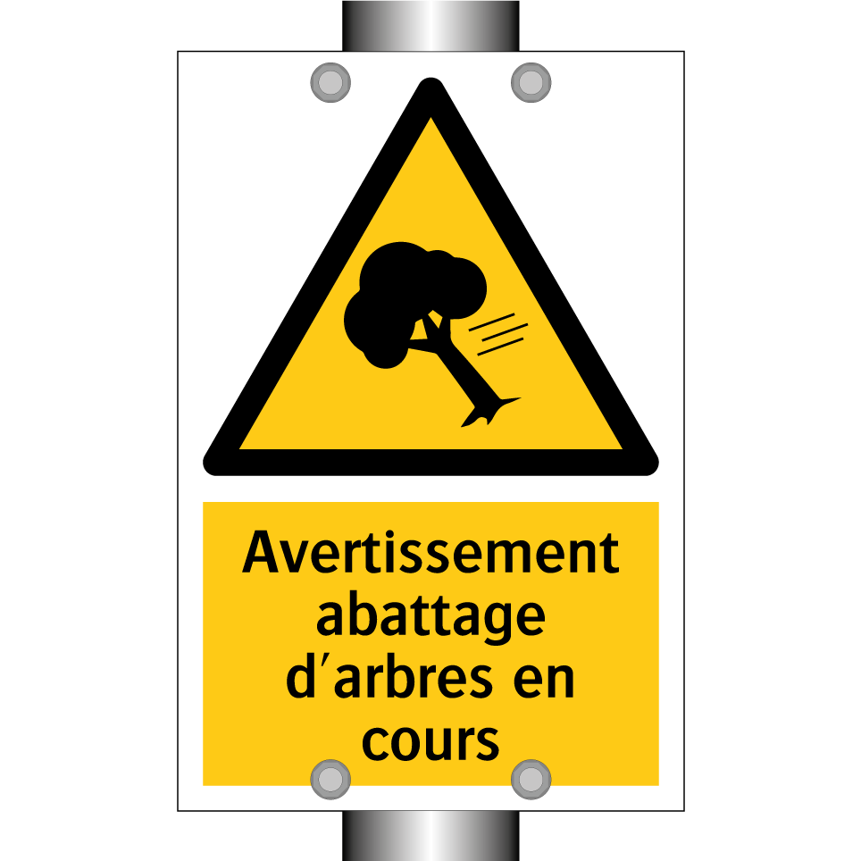 Avertissement abattage d'arbres en cours