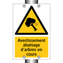 Avertissement abattage d'arbres en cours