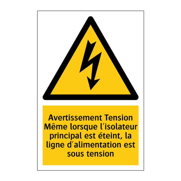 Avertissement Tension Même lorsque l'isolateur principal est éteint, la ligne d'alimentation est sous tension