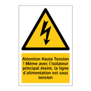 Attention Haute Tension ! Même avec l'isolateur principal éteint, la ligne d'alimentation est sous tension