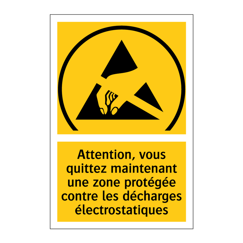Attention, vous quittez maintenant une zone protégée contre les décharges électrostatiques