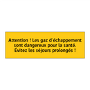 Attention ! Les gaz d'échappement sont dangereux pour la santé. Évitez les séjours prolongés !