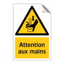Attention aux mains