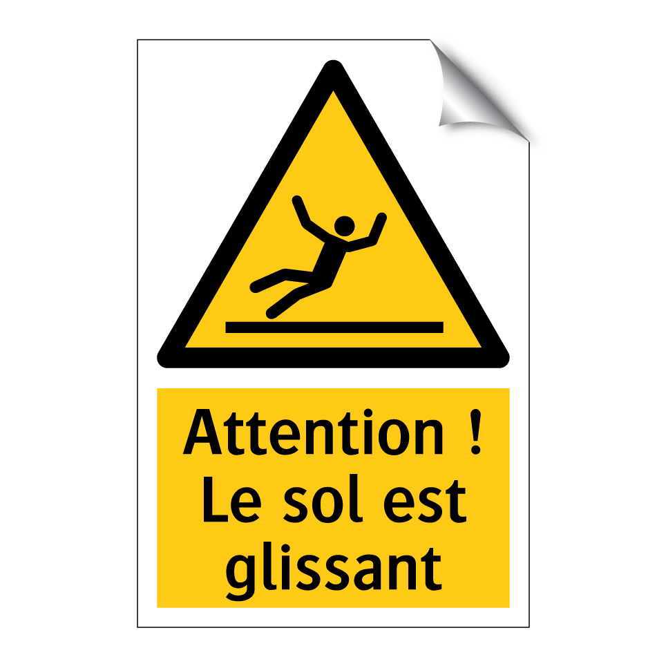 Attention ! Le sol est glissant