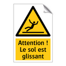 Attention ! Le sol est glissant