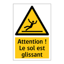 Attention ! Le sol est glissant
