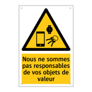 Nous ne sommes pas responsables de vos objets de valeur