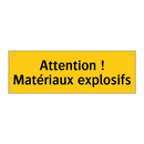 Attention ! Matériaux explosifs