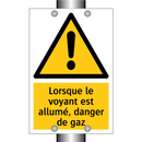 Lorsque le voyant est allumé, danger de gaz