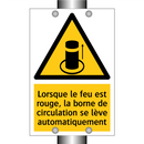 Lorsque le feu est rouge, la borne de circulation se lève automatiquement