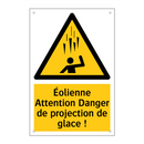 Éolienne Attention Danger de projection de glace !