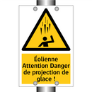 Éolienne Attention Danger de projection de glace !