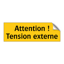 Attention ! Tension externe