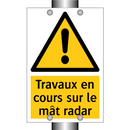 Travaux en cours sur le mât radar
