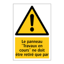 Le panneau "Travaux en cours" ne doit être retiré que par