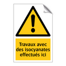 Travaux avec des isocyanates effectués ici