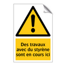Des travaux avec du styrène sont en cours ici