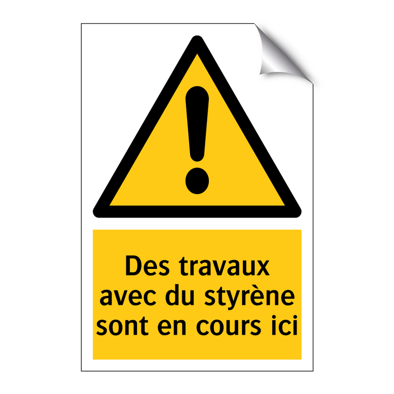 Des travaux avec du styrène sont en cours ici