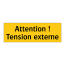 Attention ! Tension externe